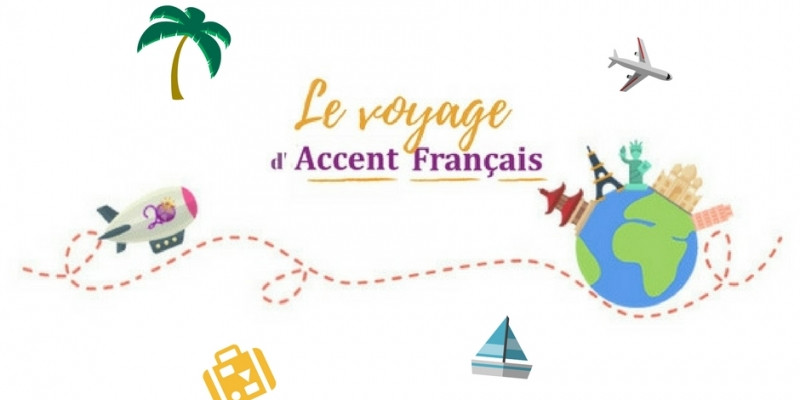 Le voyage d'Accent FranÃ§ais !